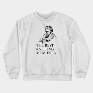 THE BEST KNITTING CRAFTS MUM LINE ART SIMPLE VECTOR STYLE, MOTHER OLD TIMES Crewneck Sweatshirt